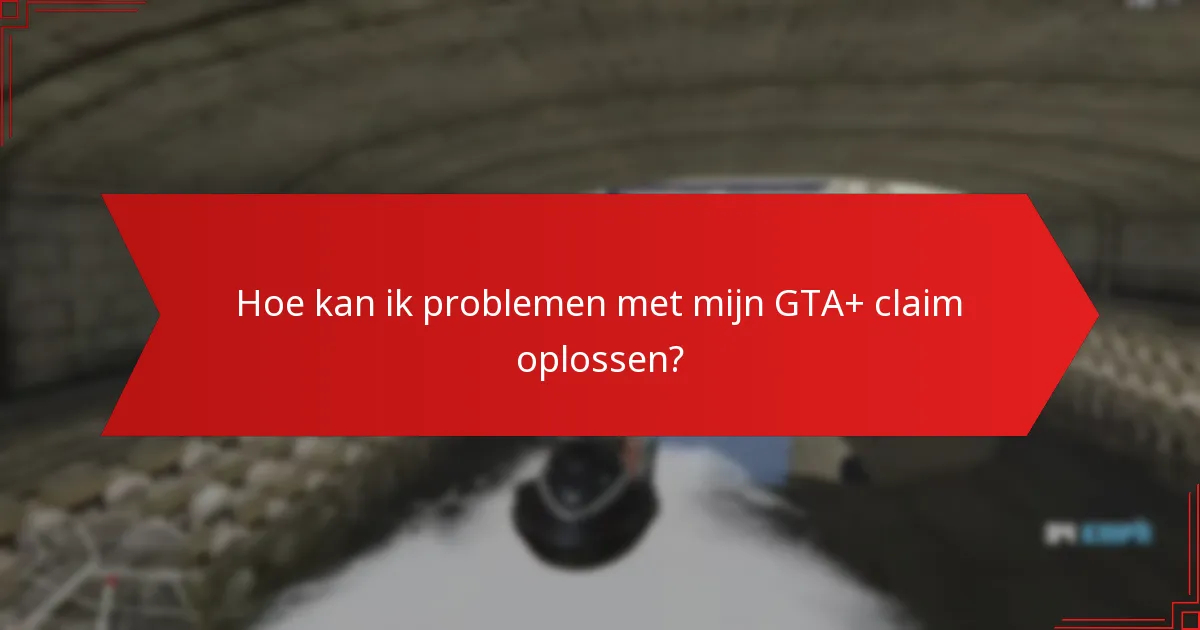 Welke veelvoorkomende problemen kan ik tegenkomen tijdens het claimproces?
