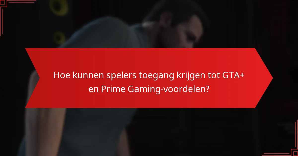 Hoe verbetert GTA+ de gameplay voor spelers?
