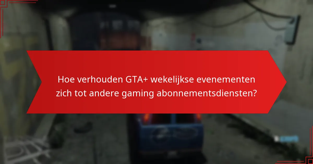 Welke beloningen zijn beschikbaar voor deelname aan GTA+ wekelijkse evenementen?
