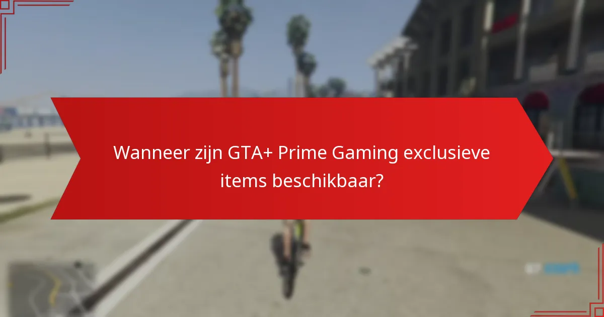 Hoe kunnen spelers GTA+ Prime Gaming exclusieve items claimen?