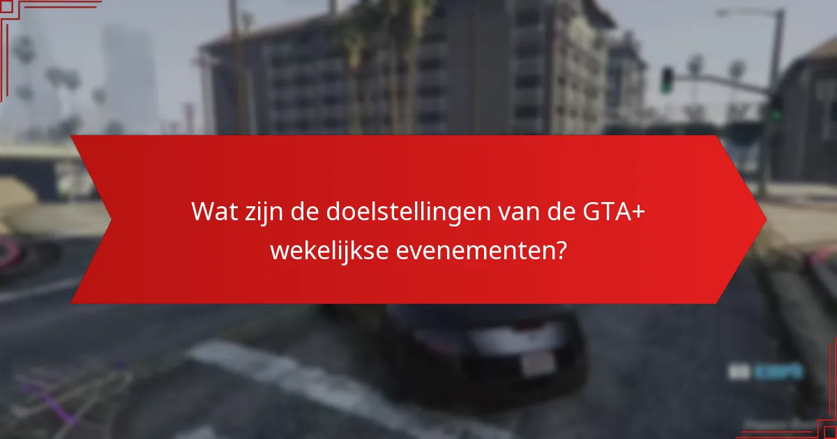 Hoe verbetert de betrokkenheid van de gemeenschap de wekelijkse evenementen?