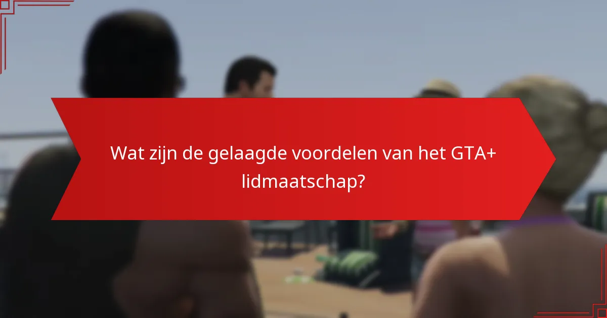 Hoe verhoudt het GTA+ lidmaatschap zich tot andere gaming lidmaatschappen?