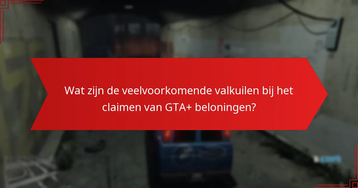 Welke GTA+ lidmaatschapsvoordelen ondersteunen het claimen van beloningen?